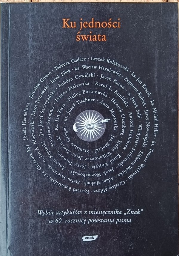 antologia • Ku jedności świata [Elzenberg, Kępiński, Tischner, Stróżewski, Swieżawski, Nowosielski, Miłosz, Gadacz, Heller]