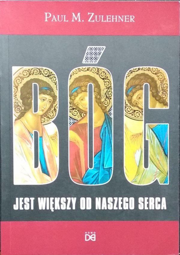 Paul Zulehner • Bóg jest większy od naszego serca