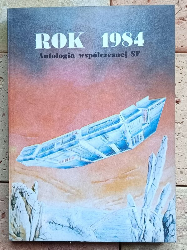 Rok 1984 - Antologia współczesnej SF | Piekara Kres Ziemkiewicz  -okładka