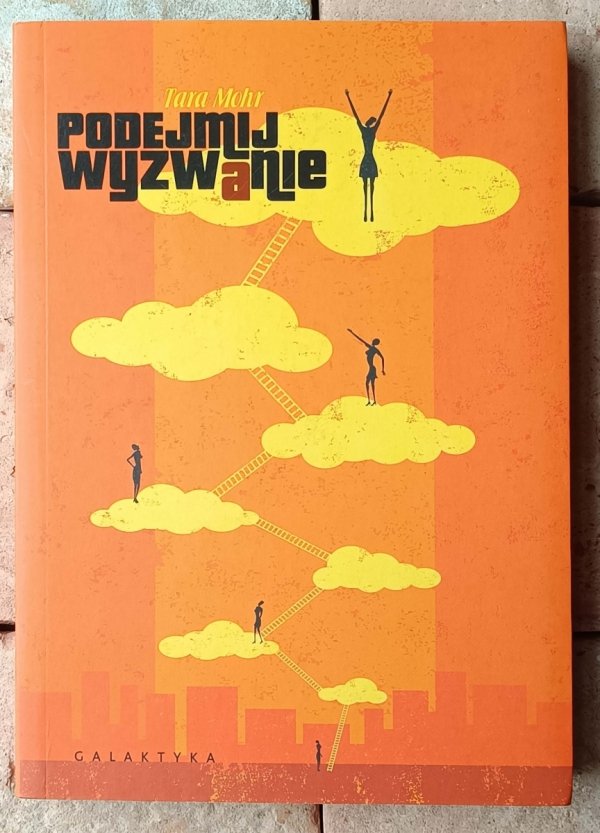Tara Mohr  Podejmij wyzwanie - okładka