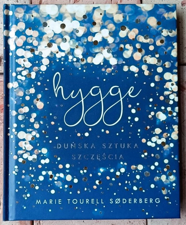 Marie Tourell Soderberg  Hygge Duńska sztuka szczęścia - okladka