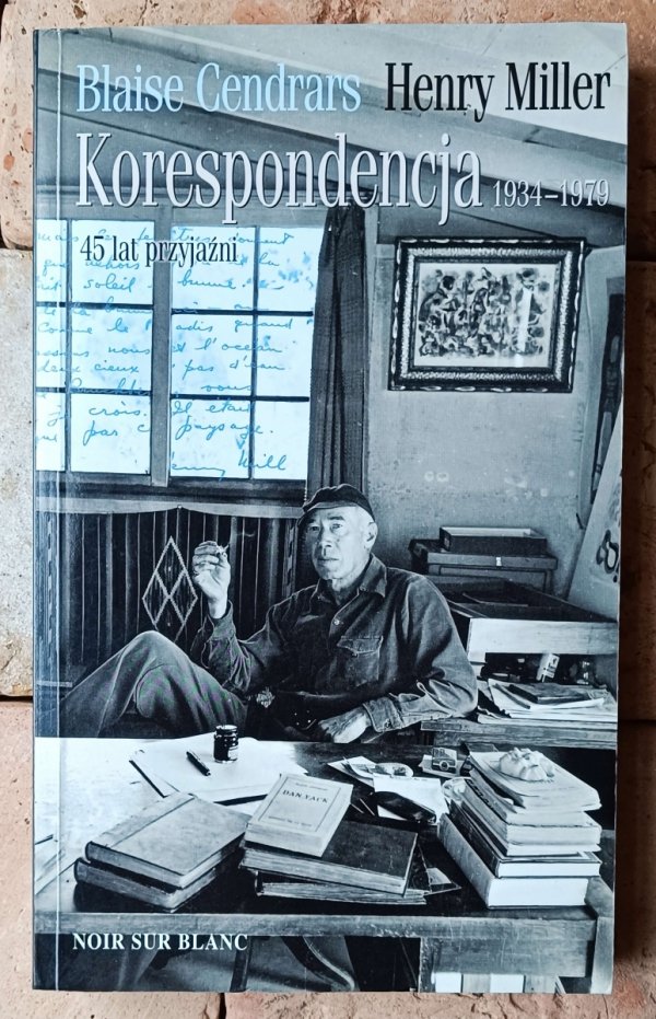 Blaise Cendrars, Henry Miller • Korespondencja 1934-1979. 45 lat przyjaźni - okładka