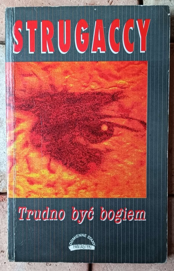 Arkadij Strugacki Borys Strugacki  Trudno być bogiem - okładka