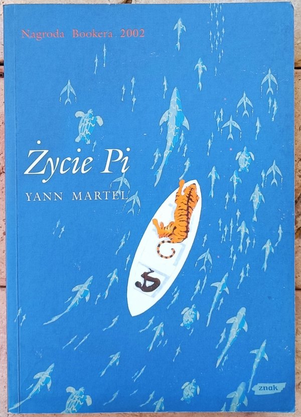Yann Martel • Życie Pi [Booker 2002]