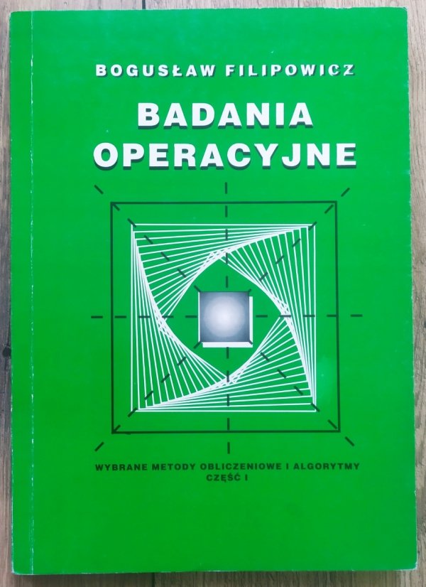 Bogusław Filipowicz Badania operacyjne