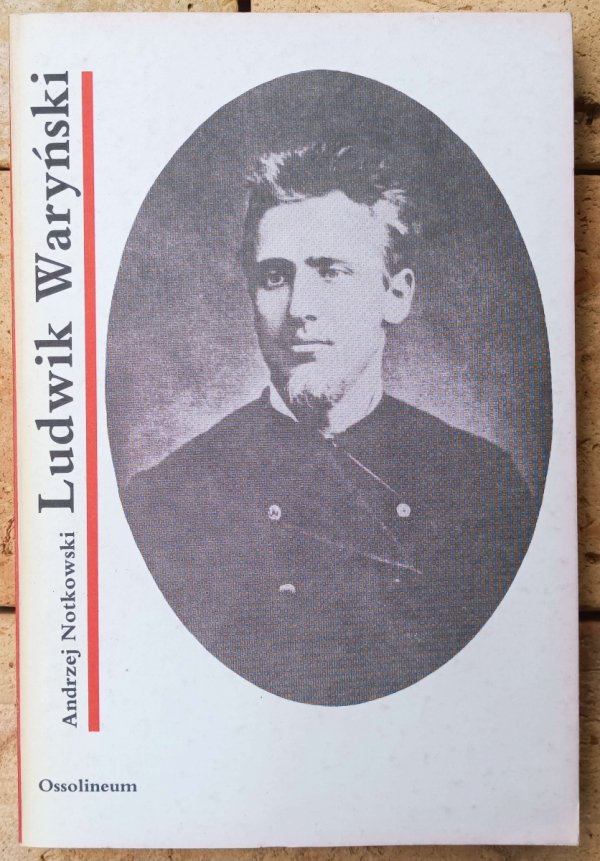 Andrzej Notkowski • Ludwik Waryński