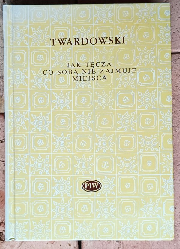 Jan Twardowski • Jak tęcza co sobą nie zajmuje miejsca  - okładka