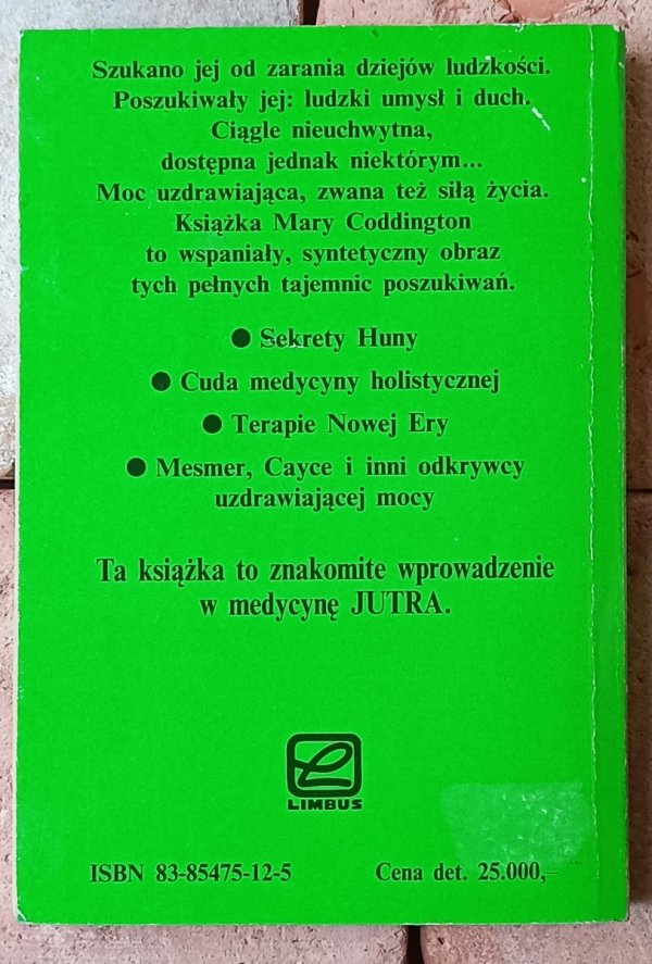Mary Coddington Poszukiwacze uzdrawiającej mocy. Reich, Cayce, Kahuni i inni odkrywcy uzdrawiającej mocy - okładka