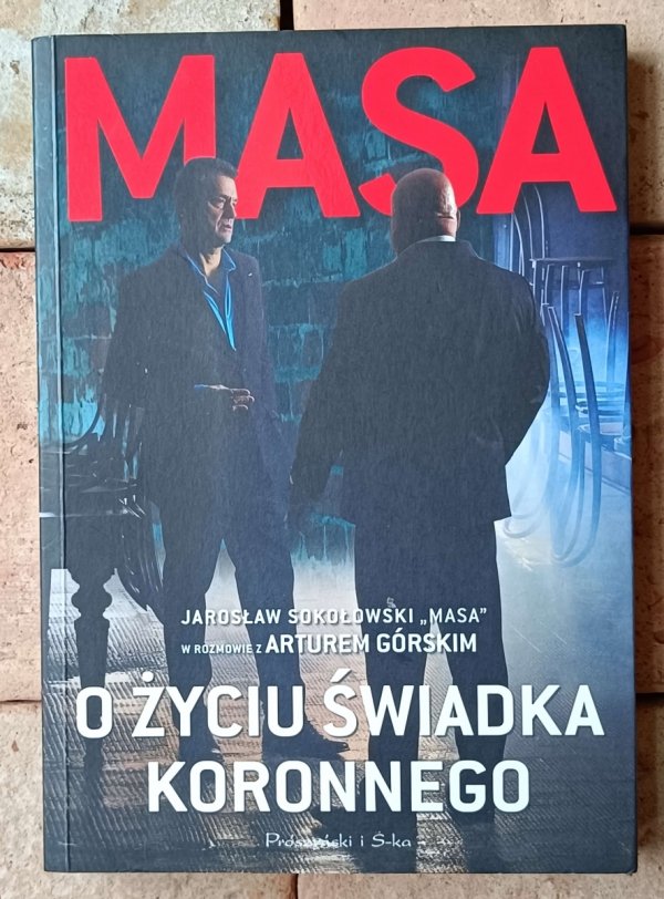 Artur Górski, Jarosław Sokołowski • Masa o życiu świadka koronnego  - okładka
