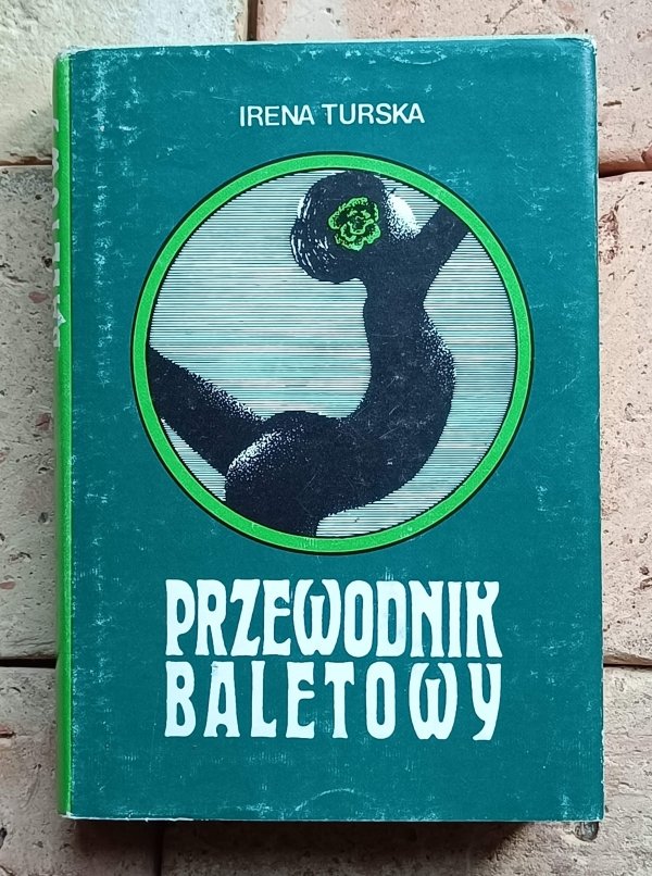 Irena Turska - Przewodnik baletowy