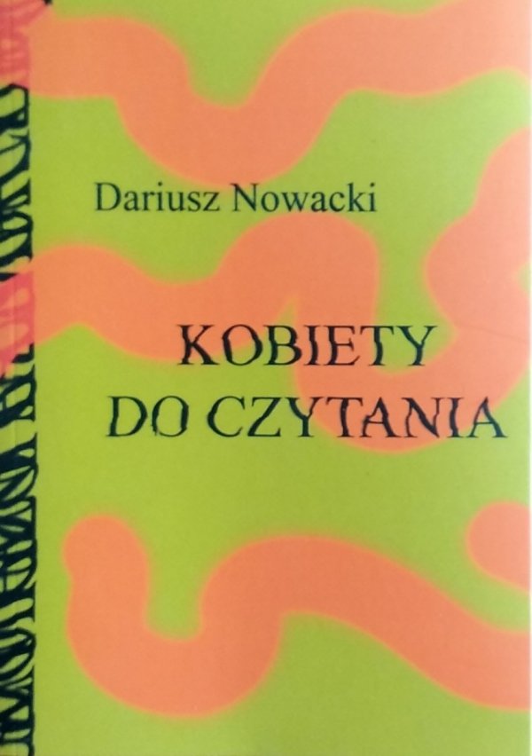 Dariusz Nowacki • Kobiety do czytania. Szkice o prozie
