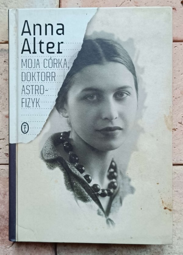 Anna Alter - Moja córka, doktorr astrofizyk