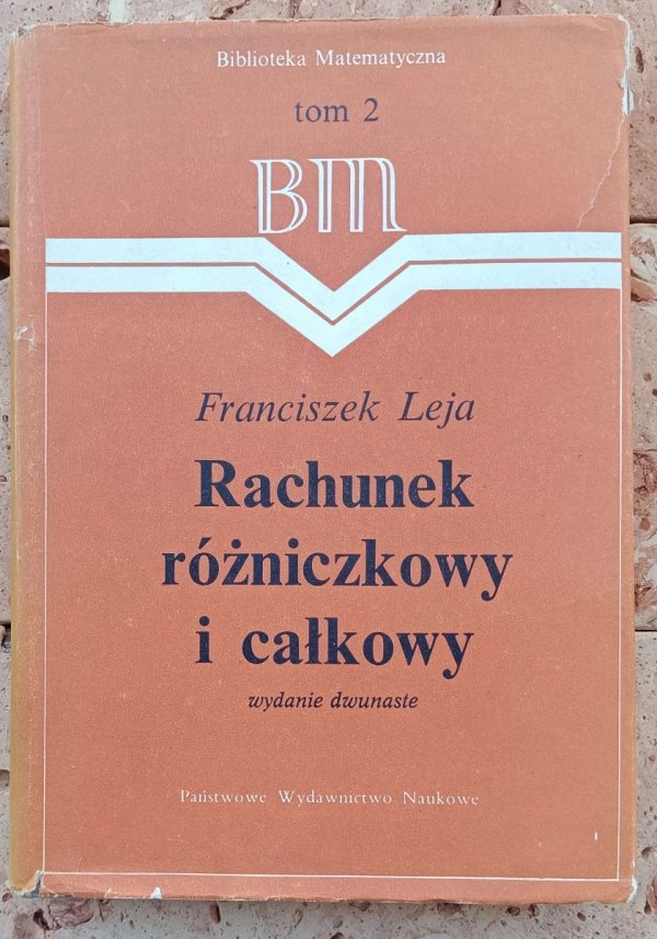 Franciszek Leja • Rachunek różniczkowy i całkowy - okładka