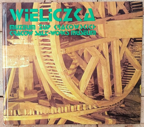 Antoni Jodłowski • Wieliczka. Muzeum Żup krakowskich
