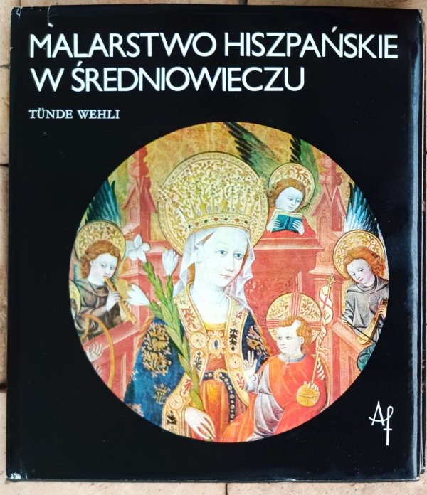 Tunde Wehli • Malarstwo hiszpańskie w średniowieczu