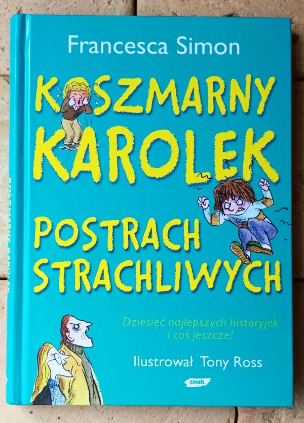 Francesca Simon  Koszmarny Karolek x 3 | TWARDA OPRAWA - okładka