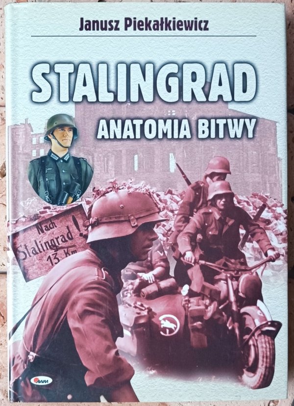 Janusz Piekałkiewicz Stalingrad. Anatomia bitwy - okładka