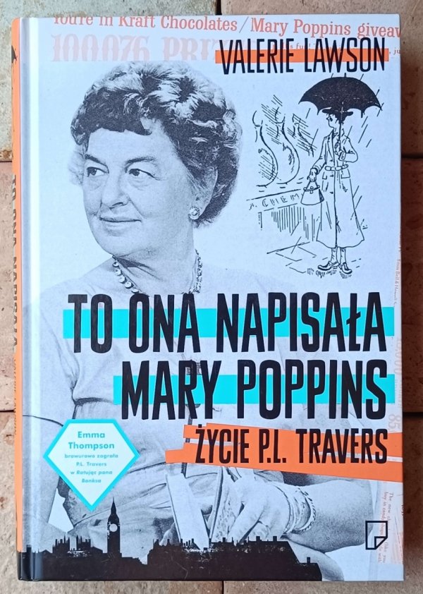 Valerie Lawson • To ona napisała Mary Poppins. Życie P.L. Travers - okładka