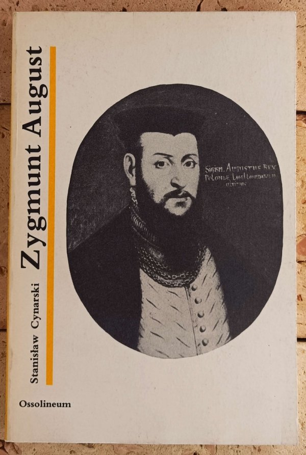 Stanisław Cynarski Zygmunt August - okładka