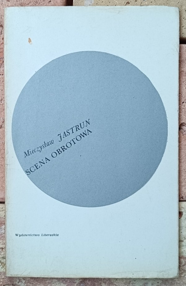 Mieczysław Jastrun • Scena obrotowa