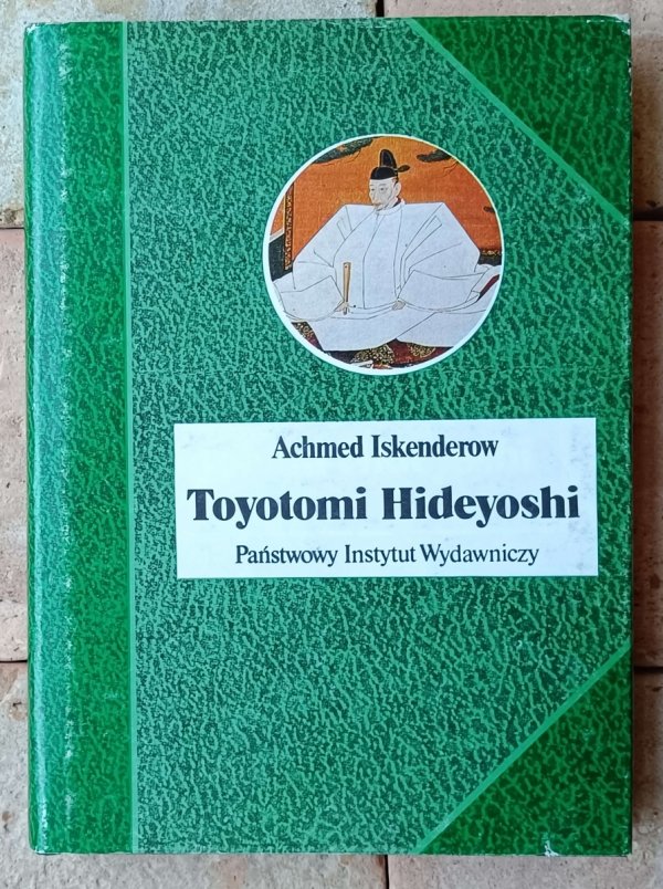 Achmed Iskenderow • Toyotomi Hideyoshi | Japonia - okładka
