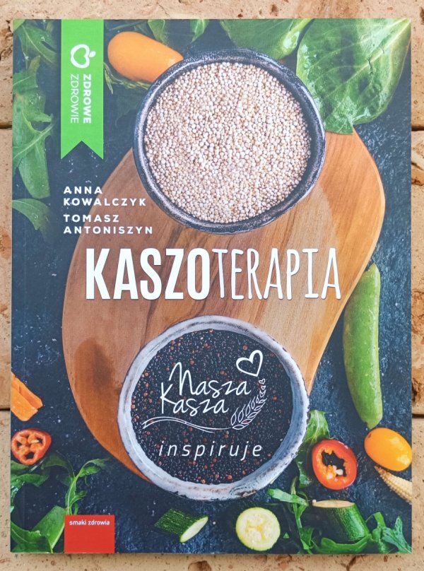 Anna Kowalczyk Tomasz Antoniszyn • Kaszoterapia - okładka