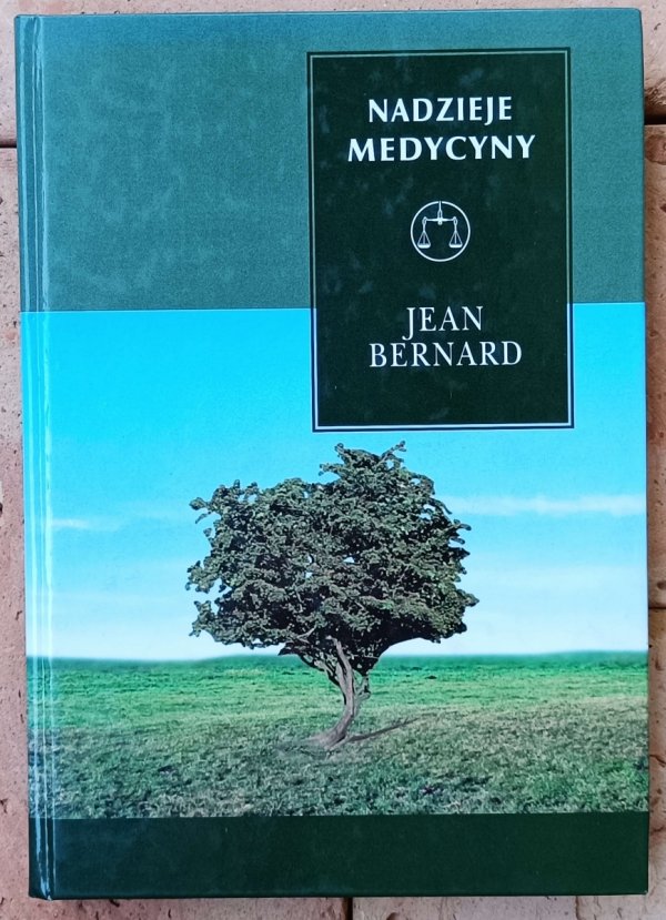 Jean Bernard • Nadzieje medycyny 