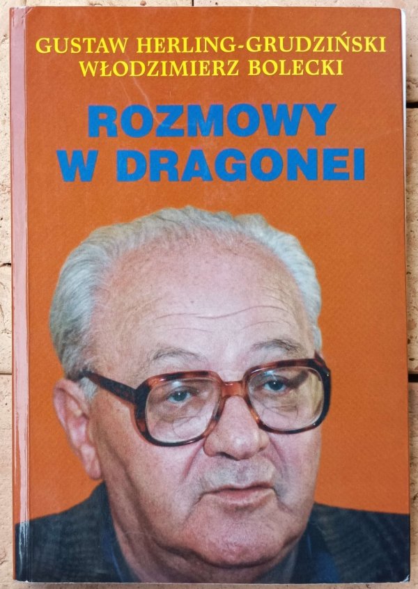 Gustaw Herling Grudziński • Rozmowy z Dragonei