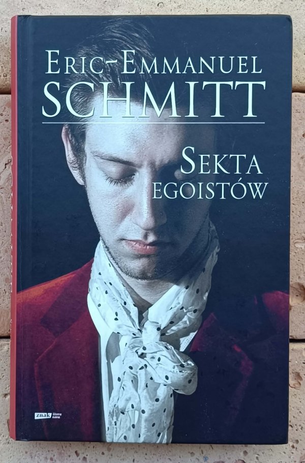 Eric Emmanuel Schmitt x6  Sekta egoistów - Ulisses z Bagdadu - Napój miłosny i inne - okładka