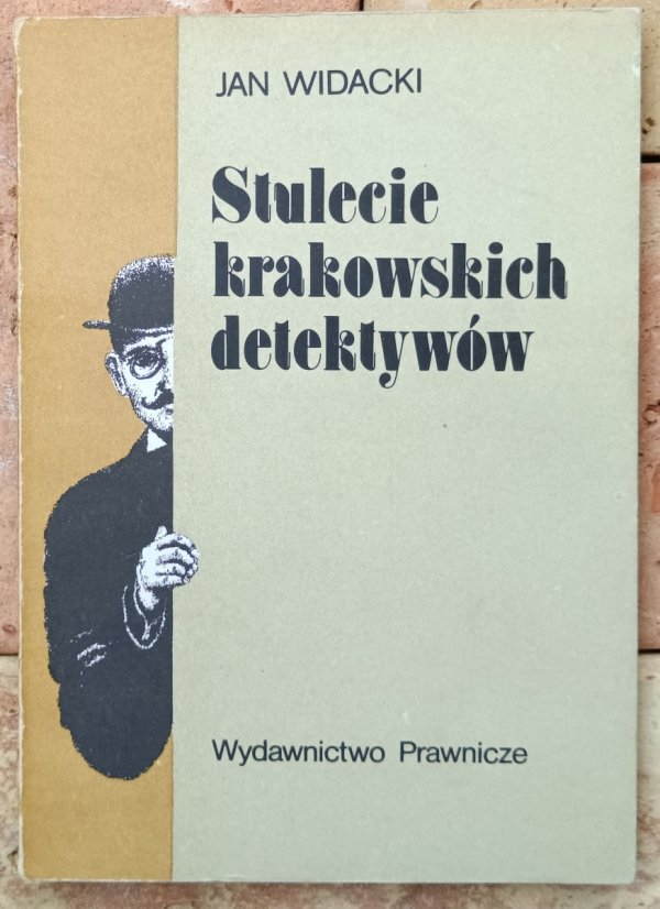 Jan Widacki • Stulecie krakowskich detektywów