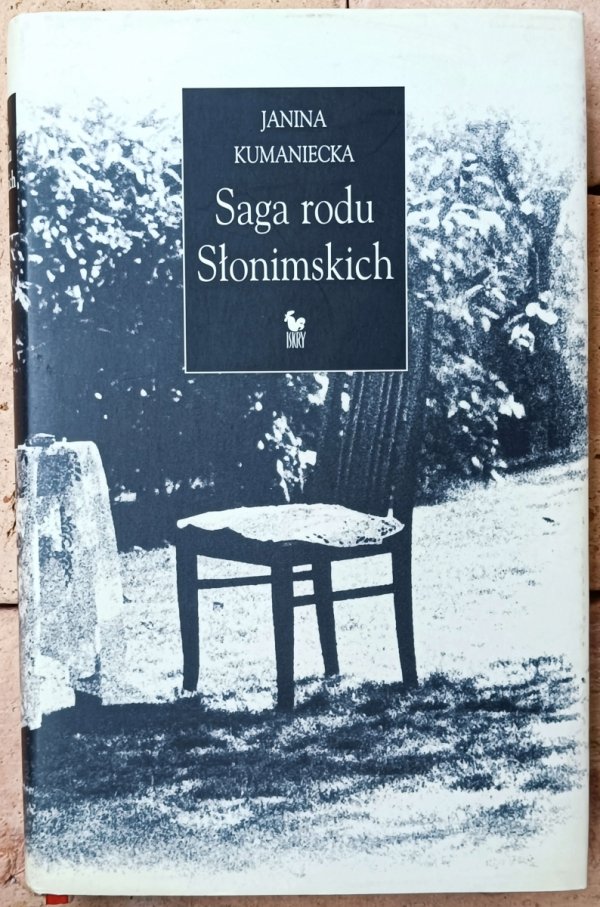 Janina Kumaniecka • Saga rodu Słonimskich