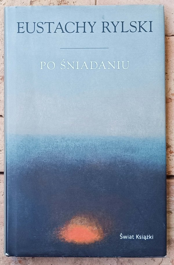 Eustachy Rylski • Po śniadaniu