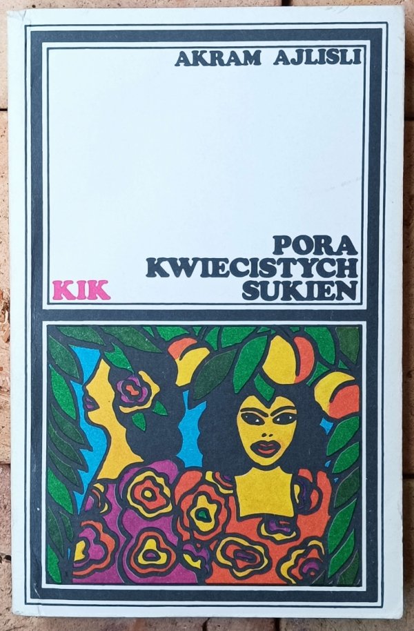 Akram Ajlisli • Pora kwiecistych sukien