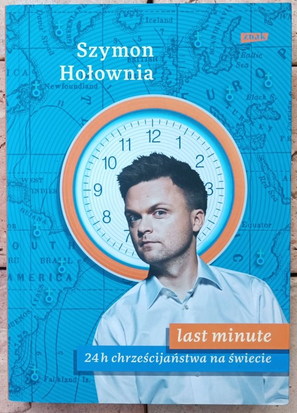 Szymon Hołownia • Last minute. 24 h chrześcijaństwa na świecie 