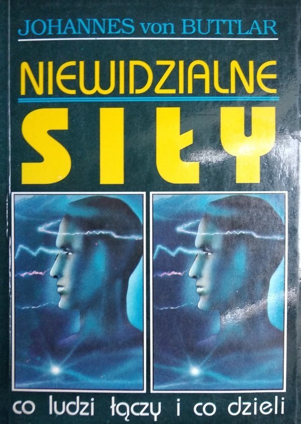 Johannes von Buttlar • Niewidzialne siły. Co ludzi łączy i co dzieli