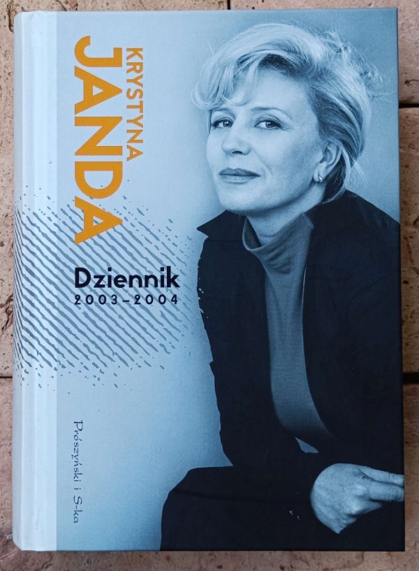 Krystyna Janda • Dziennik 2003-2004