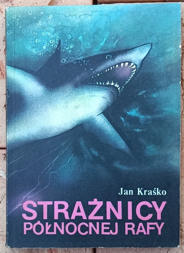 Jan Kraśko  Strażnicy północnej rafy