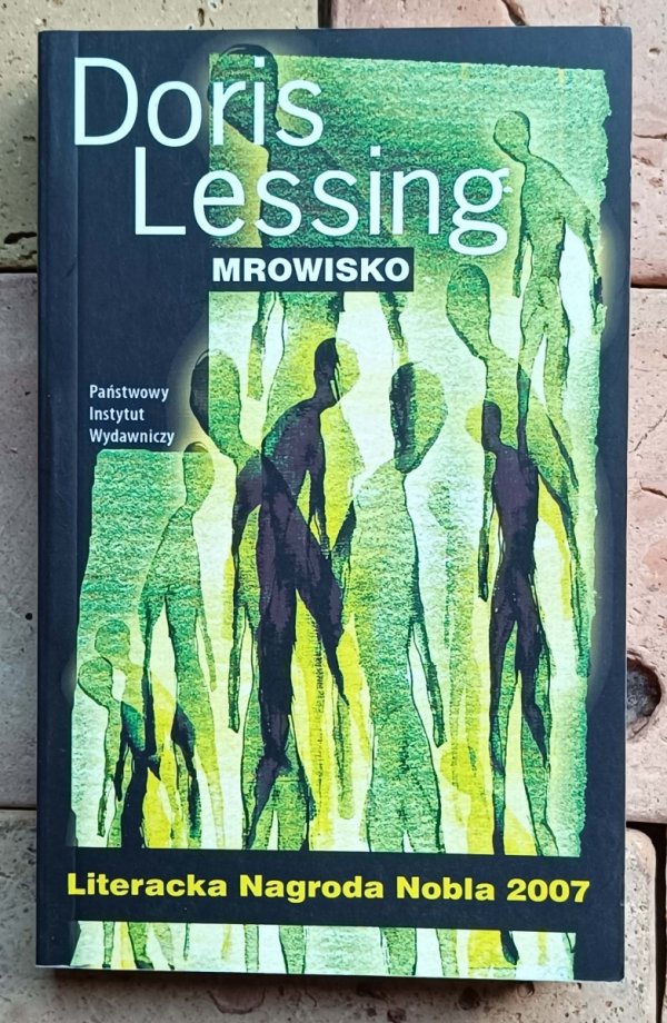 Doris Lessing x5 • Znów ta miłość - Pamiętnik przetrwania - Mrowisko i inne