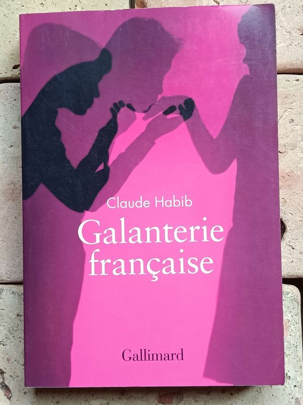 Claude Habib - Galanterie francaise