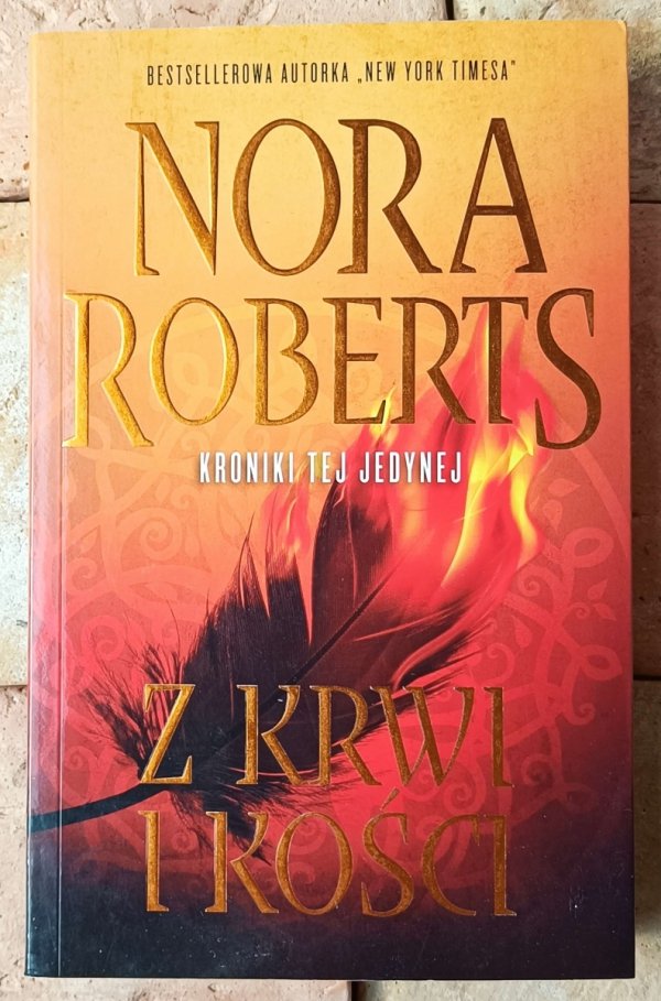 Nora Roberts • Z krwi i kości - okładka
