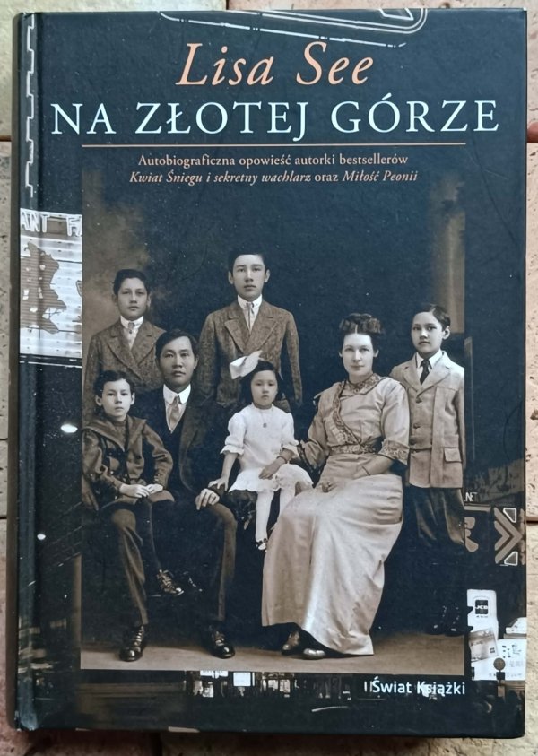 Lisa See x6 Na Złotej Górze - Chińskie lalki - Miłość Peonii i 3 inne