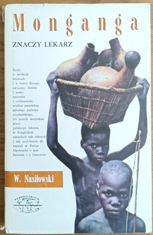 Wiesław Nasiłowski • Monganga znaczy lekarz [Naokoło świata]