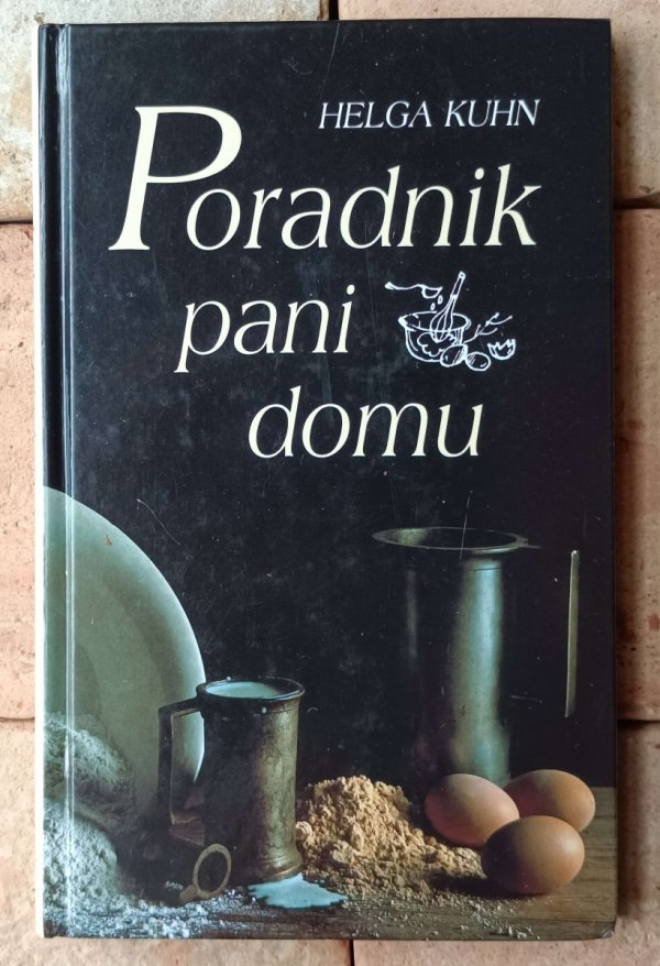 Helga Kuhn • Poradnik pani domu - okładka