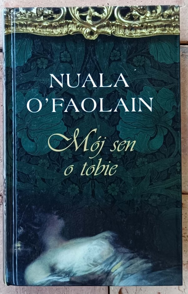 Nuala O'Faolain • Mój sen o tobie