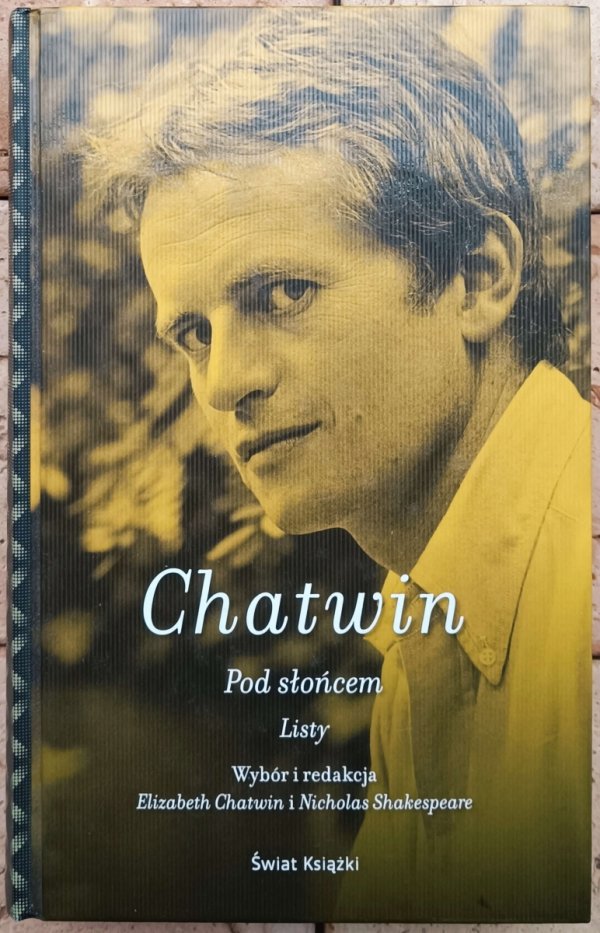Bruce Chatwin Pod słońcem. Listy