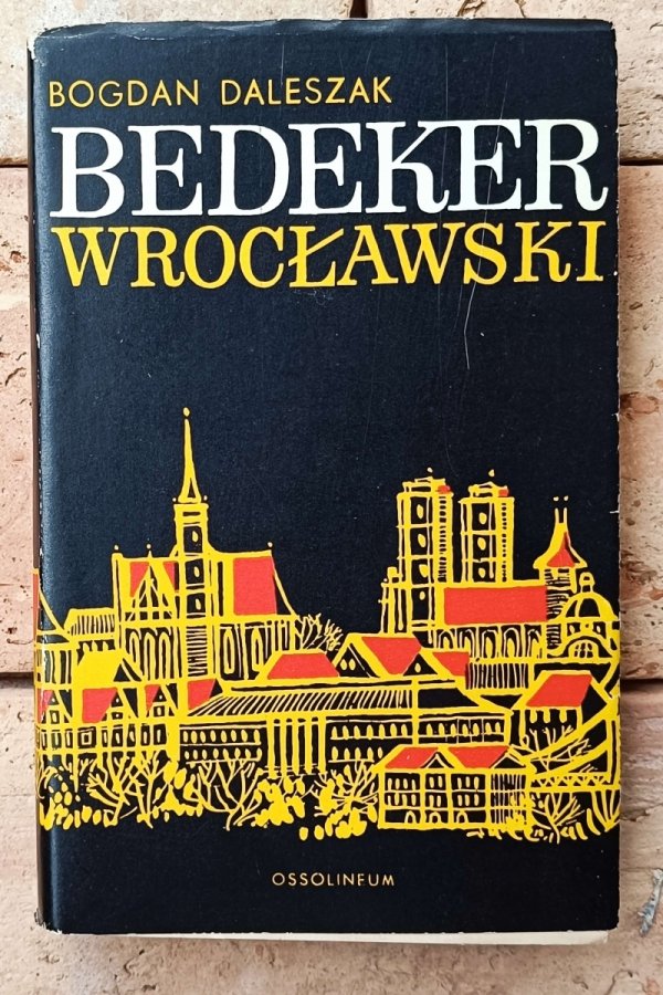 Bogdan Daleszak • Bedeker wrocławski