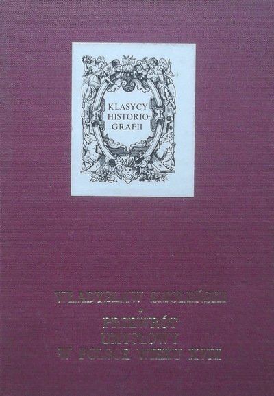 Władysław Smoleński • Przewrót umysłowy w Polsce wieku XVIII