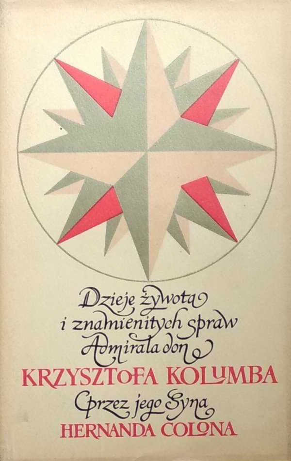 Hernando Colon • Dzieje żywota i znamienitych spraw Admirała don Krzysztofa Kolumba