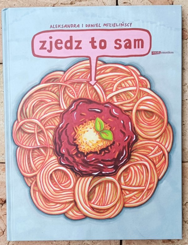 Daniel Mizieliński, Aleksandra Mizielińska • Zjedz to sam