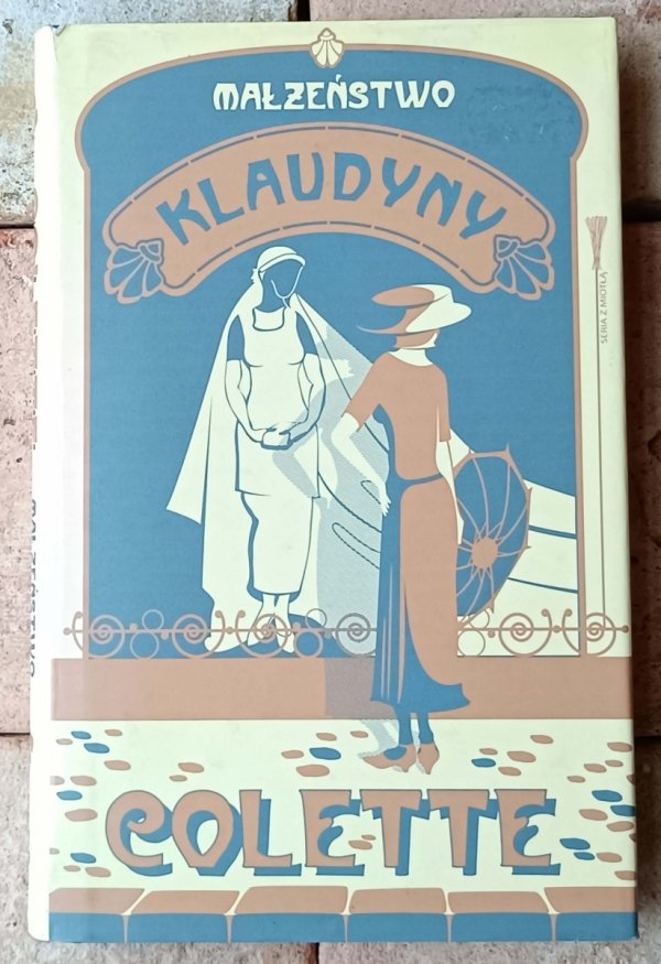 Colette Klaudyna w szkole - Klaudyna w Paryżu - Klaudyna odchodzi - Małżeństwo Klaudyny - okładka